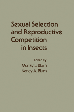 Sexual Selection and Reproductive Competition in Insects Sexual Selection and Reproductive Competition in Insects
