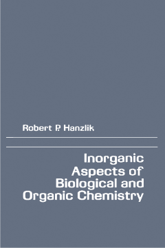 Inorganic Aspects of Biological and Organic Chemistry Inorganic Aspects of Biological and Organic Chemistry