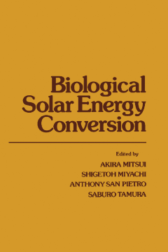 Biological Solar Energy Conversion Biological Solar Energy Conversion