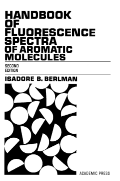 Handbook of florescence spectra of Aromatic Molecules Handbook of florescence spectra of Aromatic Molecules