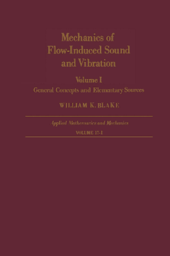Mechanics of Flow-Induced Sound and Vibration V1