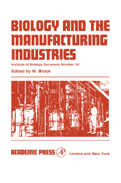 Biology and the Manufacturing Industries Biology and the Manufacturing Industries