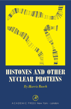 Histones and Other Nuclear Proteins Histones and Other Nuclear Proteins