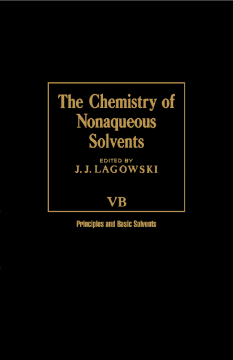 The Chemistry of Nonaqueous Solvents VA The Chemistry of Nonaqueous Solvents VA