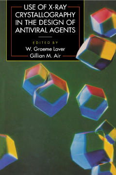 Use of X-Ray Crystallography in the Design of Antiviral Agents Use of X-Ray Crystallography in the Design of Antiviral Agents