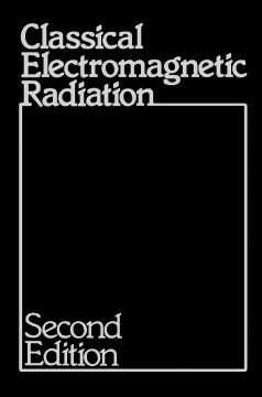 Classical Electromagnetic Radiation Classical Electromagnetic Radiation