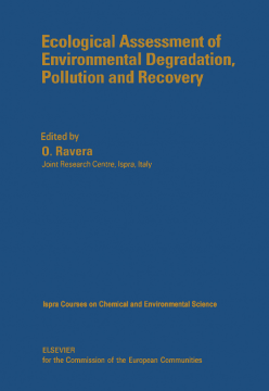 Ecological Assessment of Environmental Degradation, Pollution and Recovery Ecological Assessment of Environmental Degradation, Pollution and Recovery