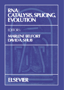 RNA: Catalysis, Splicing, Evolution RNA: Catalysis, Splicing, Evolution