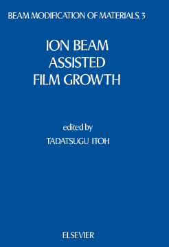 Ion Beam Assisted Film Growth Ion Beam Assisted Film Growth