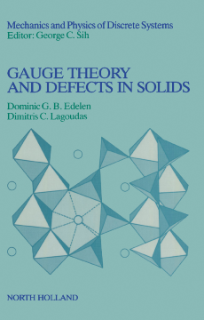 Gauge Theory and Defects in Solids Gauge Theory and Defects in Solids