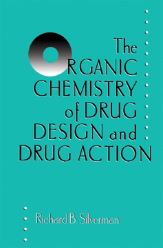 The Organic Chemistry of Drug Design and Drug Action The Organic Chemistry of Drug Design and Drug Action