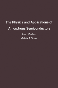 The Physics and Applications of Amorphous Semiconductors The Physics and Applications of Amorphous Semiconductors