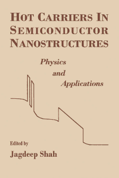 Hot Carriers in Semiconductor Nanostructures Hot Carriers in Semiconductor Nanostructures