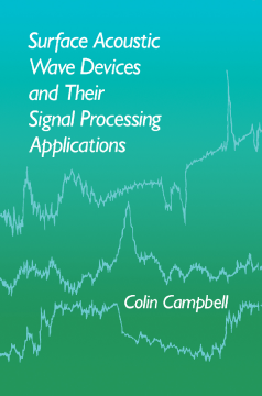 Surface Acoustic Wave Devices and Their Signal Processing Applications Surface Acoustic Wave Devices and Their Signal Processing Applications