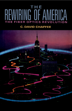 The Rewiring of America The Fiber Optics Revolution The Rewiring of America The Fiber Optics Revolution