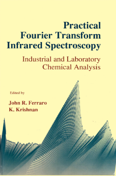 Practical Fourier Transform Infrared Spectroscopy Practical Fourier Transform Infrared Spectroscopy