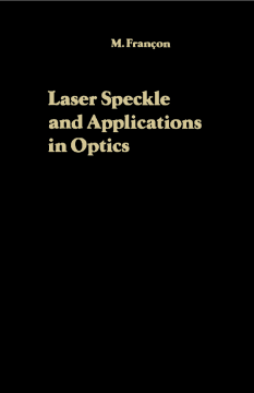 Laser Speckle and Applications in Optics Laser Speckle and Applications in Optics