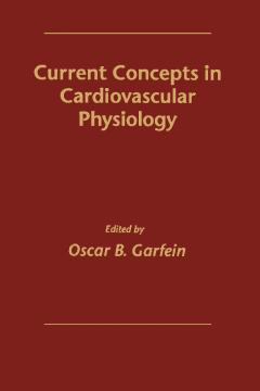 Current Concepts in Cardiovascular Physiology Current Concepts in Cardiovascular Physiology