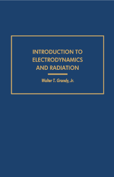 Introduction to Electrodynamics and Radiation Introduction to Electrodynamics and Radiation