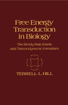 Free Energy Transduction in Biology Free Energy Transduction in Biology