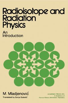Radioisotope and Radiation Physics Radioisotope and Radiation Physics