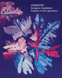 Chemistry: Inorganic Qualitative Analysis in the Laboratory Chemistry: Inorganic Qualitative Analysis in the Laboratory