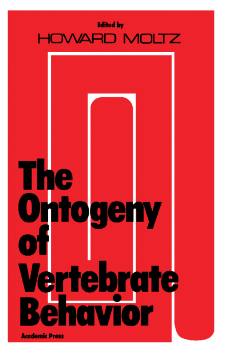 The Ontogeny of Vertebrate Behavior The Ontogeny of Vertebrate Behavior