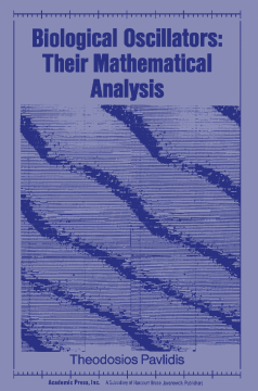 Biological Oscillators: Their Mathematical Analysis Biological Oscillators: Their Mathematical Analysis