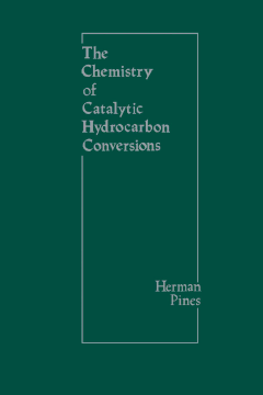 The Chemistry of Catalytic Hydrocarbon Conversions The Chemistry of Catalytic Hydrocarbon Conversions