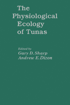The Physiological Ecology of Tunas The Physiological Ecology of Tunas