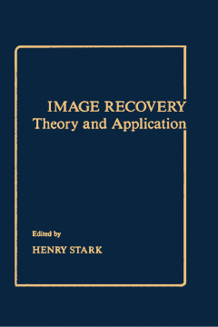 Image Recovery: Theory and Application Image Recovery: Theory and Application