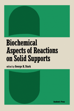 Biochemical Aspects of Reactions on Solid Supports Biochemical Aspects of Reactions on Solid Supports