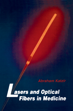 Lasers and Optical Fibers in Medicine Lasers and Optical Fibers in Medicine