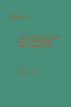The Psychobiology of Attachment and Separation The Psychobiology of Attachment and Separation