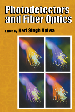 Photodetectors and Fiber Optics Photodetectors and Fiber Optics