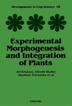 Experimental Morphogenesis and Integration of Plants Experimental Morphogenesis and Integration of Plants