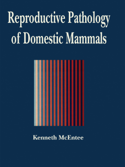 Reproductive Pathology of Domestic Mammals Reproductive Pathology of Domestic Mammals