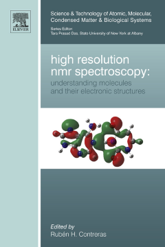 High Resolution NMR Spectroscopy: Understanding Molecules and their Electronic Structures High Resolution NMR Spectroscopy: Understanding Molecules and their Electronic Structures