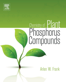 Chemistry of Plant Phosphorus Compounds Chemistry of Plant Phosphorus Compounds