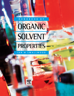 Handbook of Organic Solvent Properties Handbook of Organic Solvent Properties
