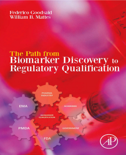 The Path from Biomarker Discovery to Regulatory Qualification The Path from Biomarker Discovery to Regulatory Qualification