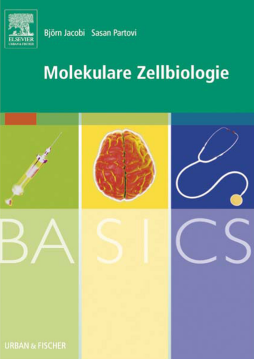 BASICS Molekulare Zellbiologie BASICS Molekulare Zellbiologie