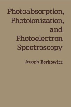 Photoabsorption, Photoionization, and Photoelectron Spectroscopy Photoabsorption, Photoionization, and Photoelectron Spectroscopy