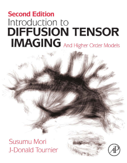 Introduction to Diffusion Tensor Imaging Introduction to Diffusion Tensor Imaging