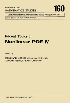 Recent Topics in Nonlinear PDE IV Recent Topics in Nonlinear PDE IV
