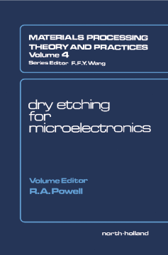 Dry Etching for Microelectronics Dry Etching for Microelectronics
