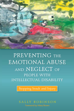 Preventing the Emotional Abuse and Neglect of People with Intellectual Disability Preventing the Emotional Abuse and Neglect of People with Intellectual Disability