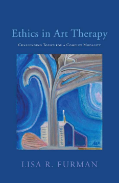 Ethics in Art Therapy Ethics in Art Therapy