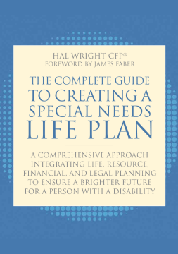 The Complete Guide to Creating a Special Needs Life Plan The Complete Guide to Creating a Special Needs Life Plan