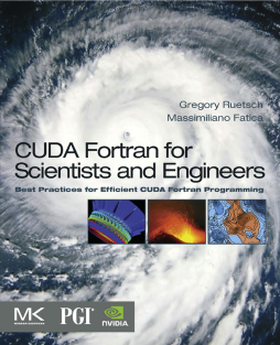 CUDA Fortran for Scientists and Engineers CUDA Fortran for Scientists and Engineers